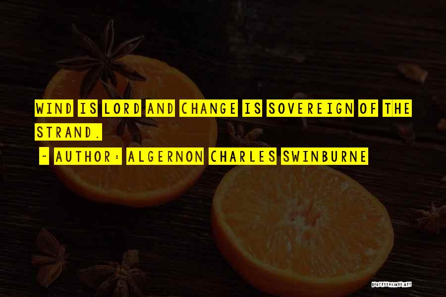 Algernon Swinburne Quotes By Algernon Charles Swinburne