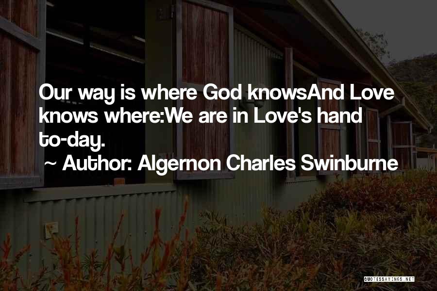 Algernon Swinburne Quotes By Algernon Charles Swinburne