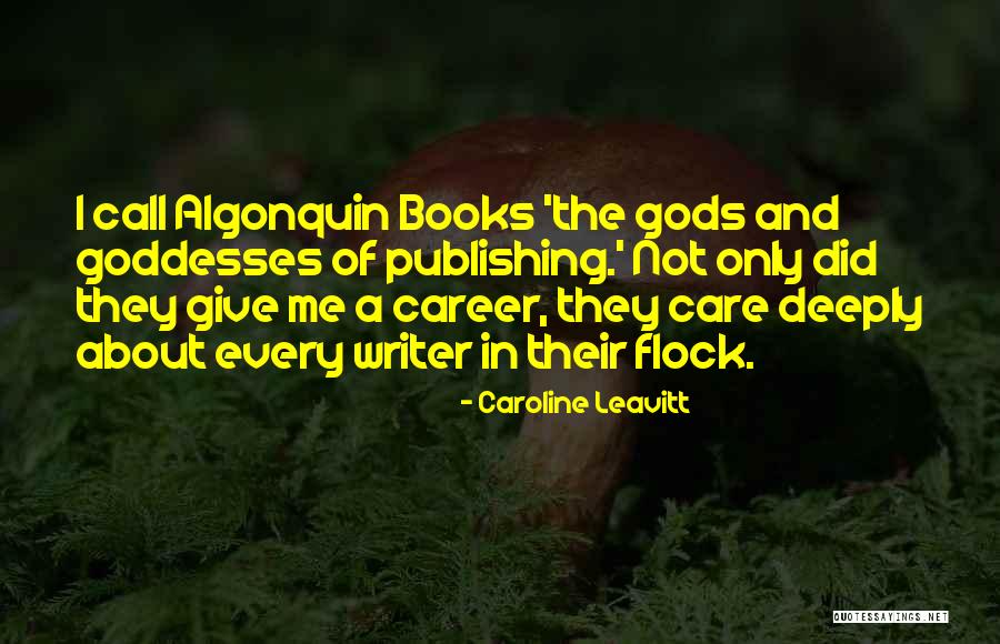 Algonquin Quotes By Caroline Leavitt Algonquin Quotes By Caroline Leavitt