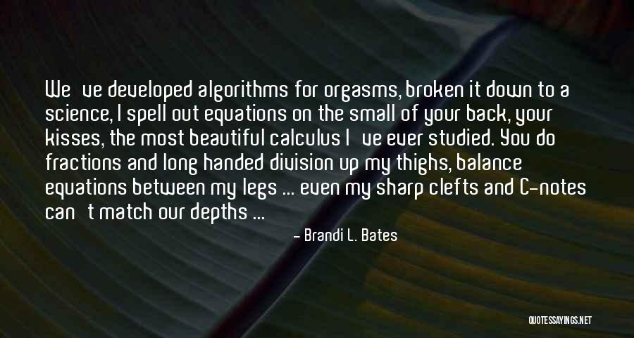 Algorithms Quotes By Brandi L. Bates Algorithms Quotes By Brandi L. Bates
