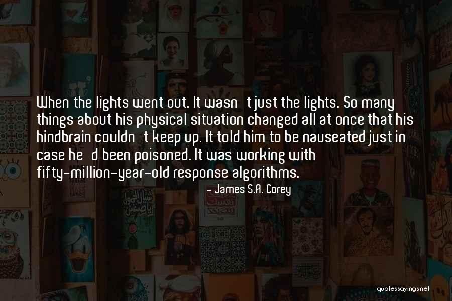 Algorithms Quotes By James S.A. Corey Algorithms Quotes By James S.A. Corey