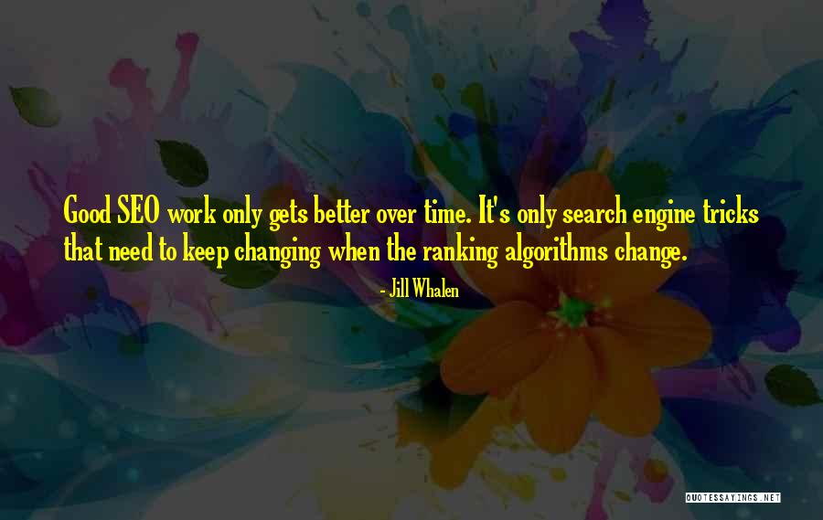 Algorithms Quotes By Jill Whalen Algorithms Quotes By Jill Whalen