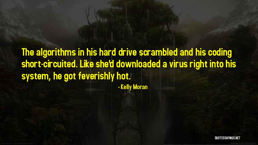 Algorithms Quotes By Kelly Moran Algorithms Quotes By Kelly Moran