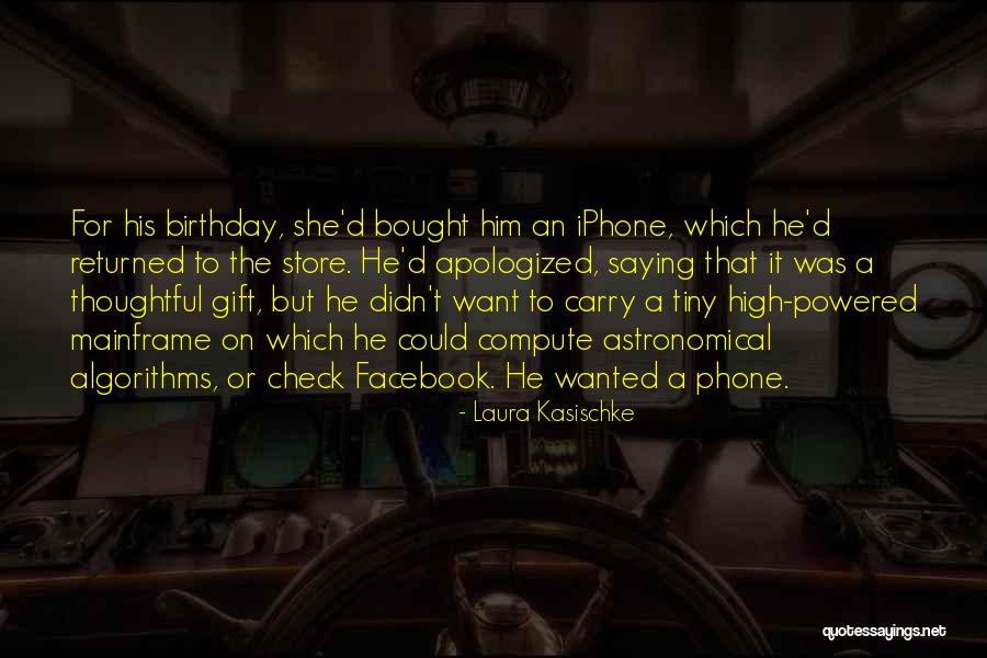 Algorithms Quotes By Laura Kasischke Algorithms Quotes By Laura Kasischke