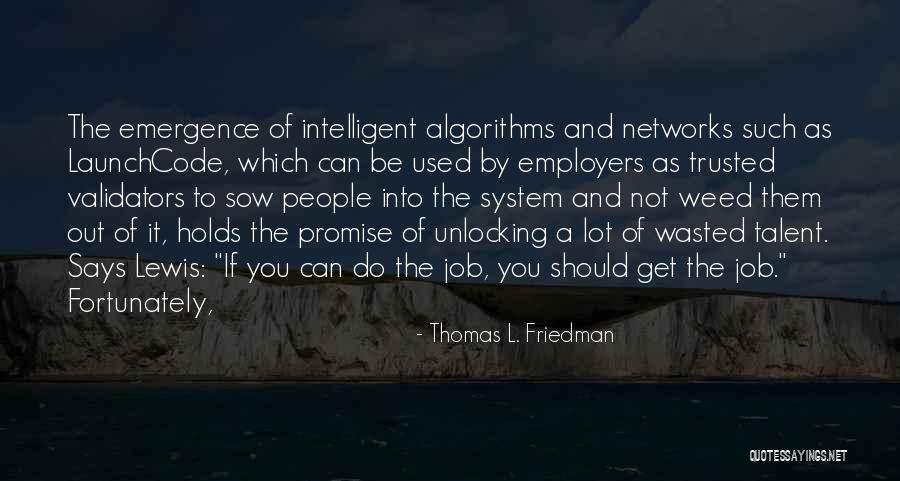 Algorithms Quotes By Thomas L. Friedman Algorithms Quotes By Thomas L. Friedman