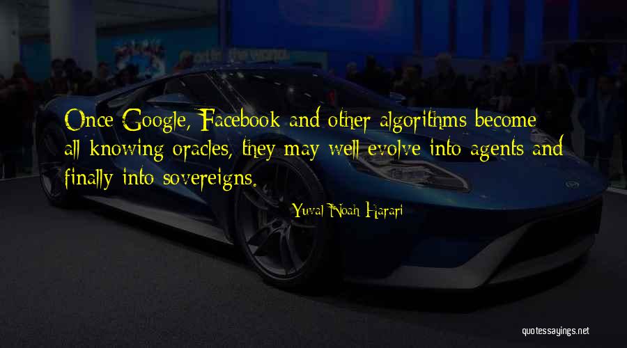 Algorithms Quotes By Yuval Noah Harari Algorithms Quotes By Yuval Noah Harari