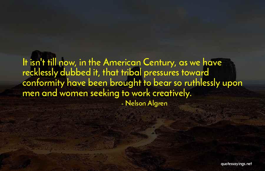 Algren Nelson Quotes By Nelson Algren Algren Nelson Quotes By Nelson Algren