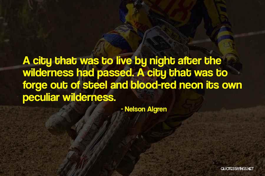Algren Quotes By Nelson Algren Algren Quotes By Nelson Algren
