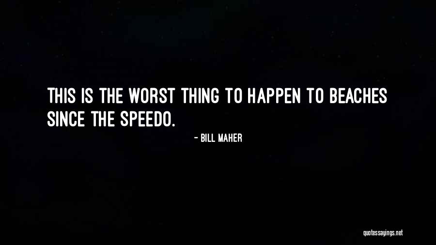 Alguien Te Quotes By Bill Maher Alguien Te Quotes By Bill Maher