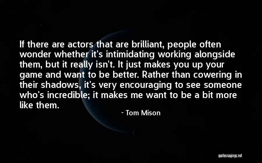 Algumas Mulheres Quotes By Tom Mison Algumas Mulheres Quotes By Tom Mison