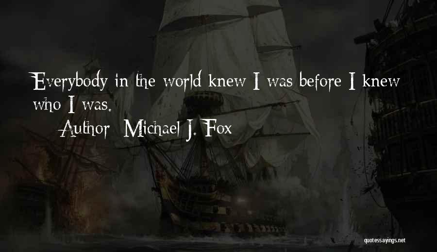 Algundiaenalgunaparte Quotes By Michael J. Fox