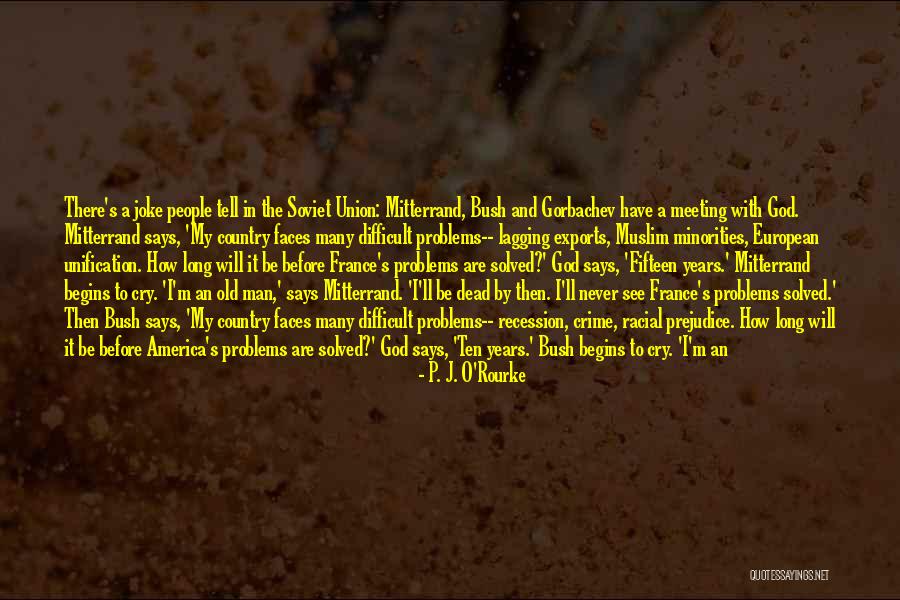 Alguno Quotes By P. J. O'Rourke Alguno Quotes By P. J. O'Rourke