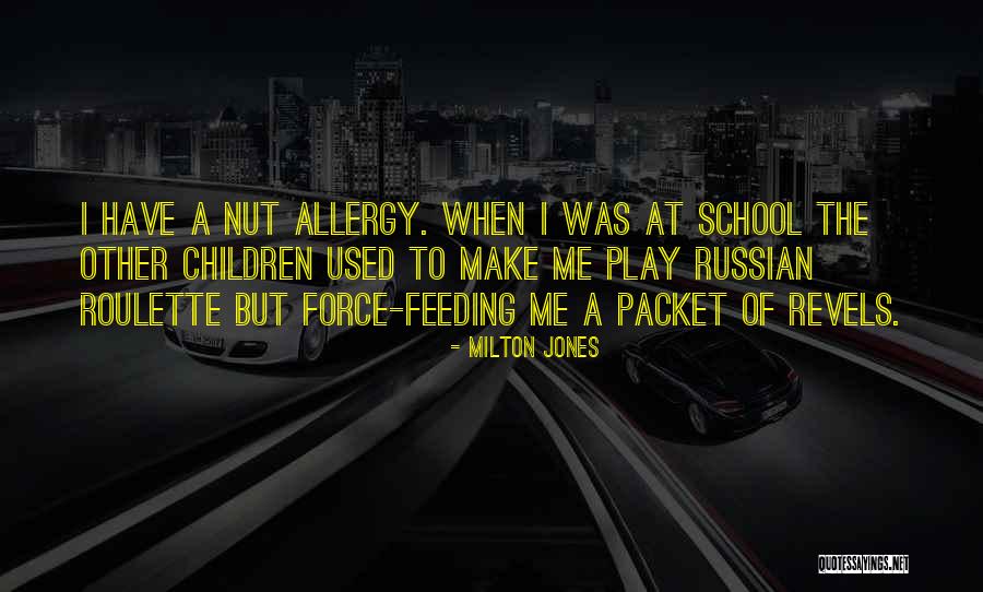 Alhagie Singhateh Quotes By Milton Jones Alhagie Singhateh Quotes By Milton Jones