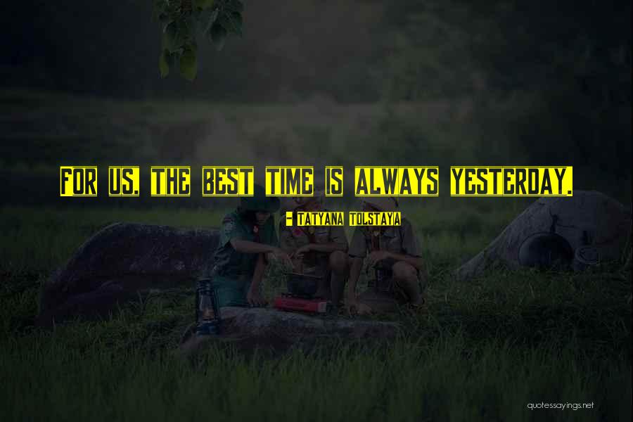 Alheios Quotes By Tatyana Tolstaya Alheios Quotes By Tatyana Tolstaya