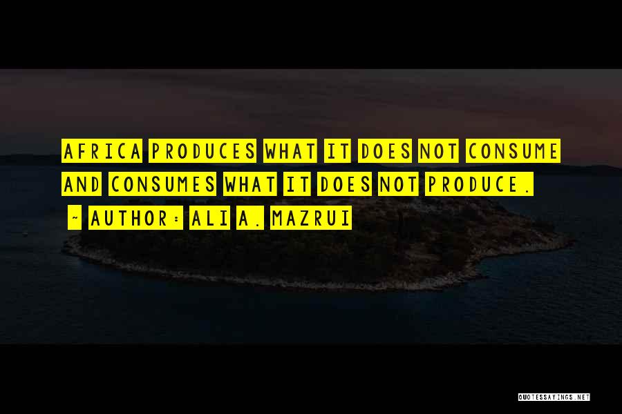 Ali A. Mazrui Quotes 1907649