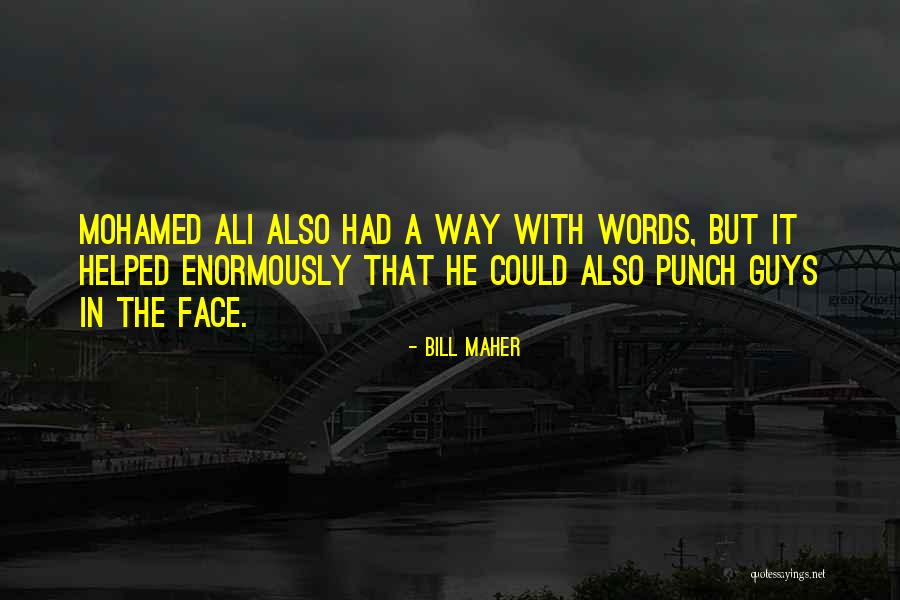 Ali A Quotes By Bill Maher Ali A Quotes By Bill Maher