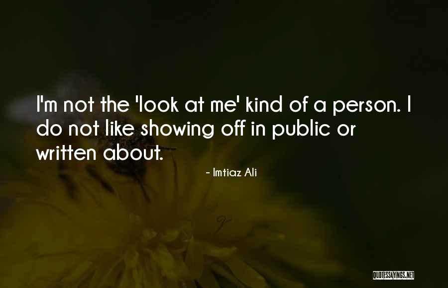 Ali A Quotes By Imtiaz Ali Ali A Quotes By Imtiaz Ali