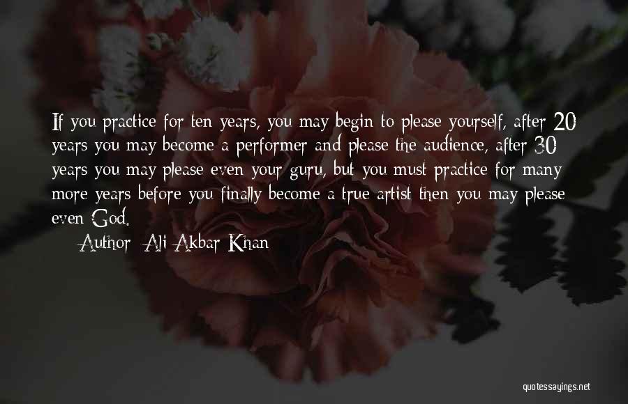 Ali Akbar Khan Quotes 1694070