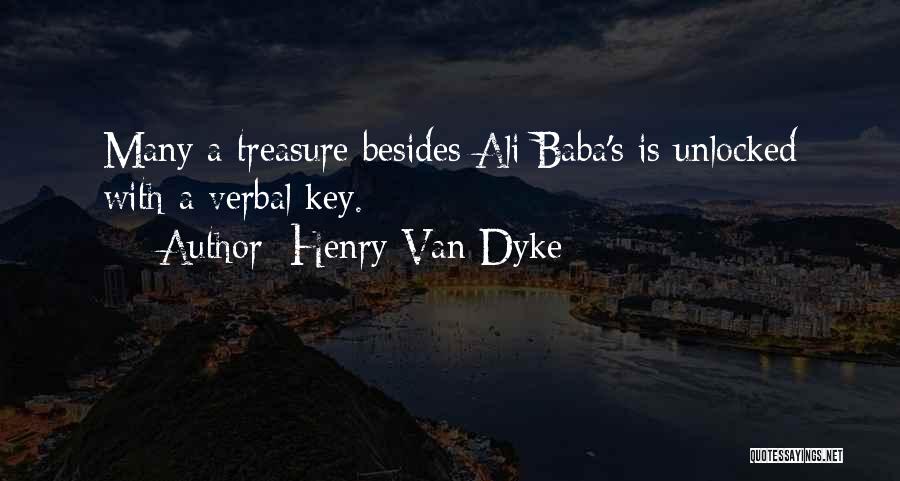 Ali And Baba Quotes By Henry Van Dyke