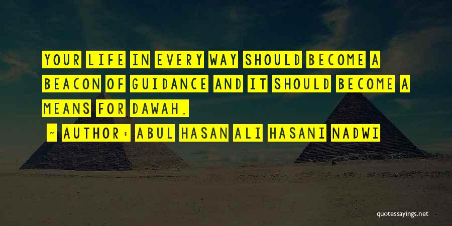 Ali Dawah Quotes By Abul Hasan Ali Hasani Nadwi