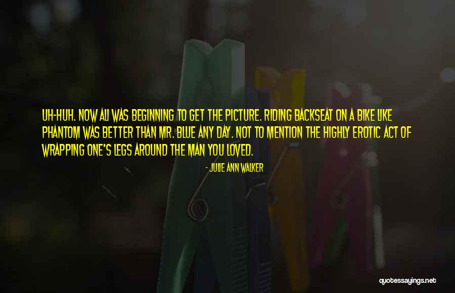 Ali Day Quotes By Julie Ann Walker Ali Day Quotes By Julie Ann Walker