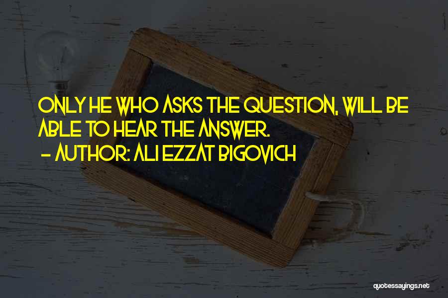 Ali Ezzat Bigovich Quotes 1149522