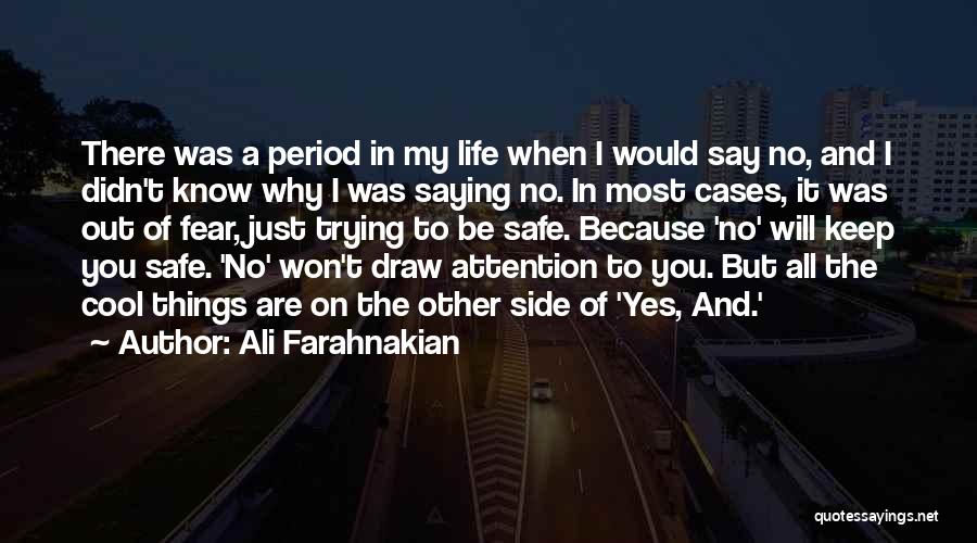 Ali Farahnakian Quotes 367690