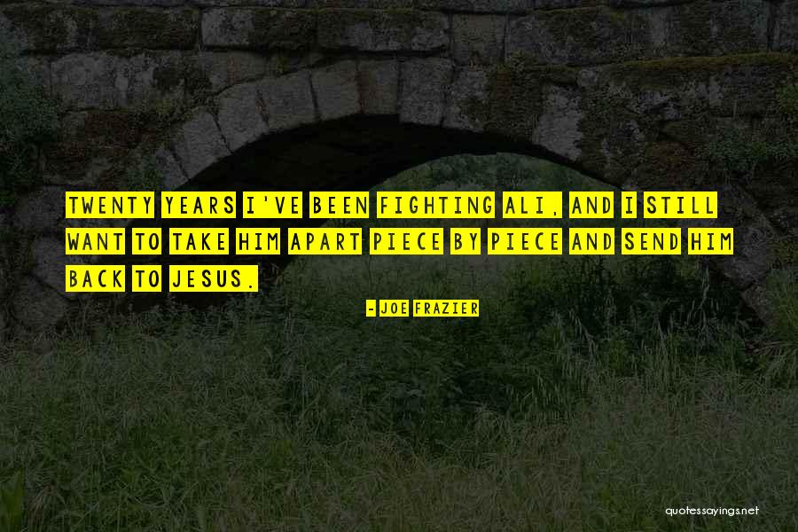 Ali Frazier Quotes By Joe Frazier Ali Frazier Quotes By Joe Frazier