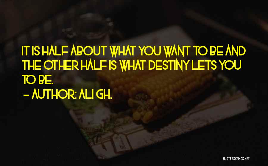 Ali Gh. Quotes 1677703