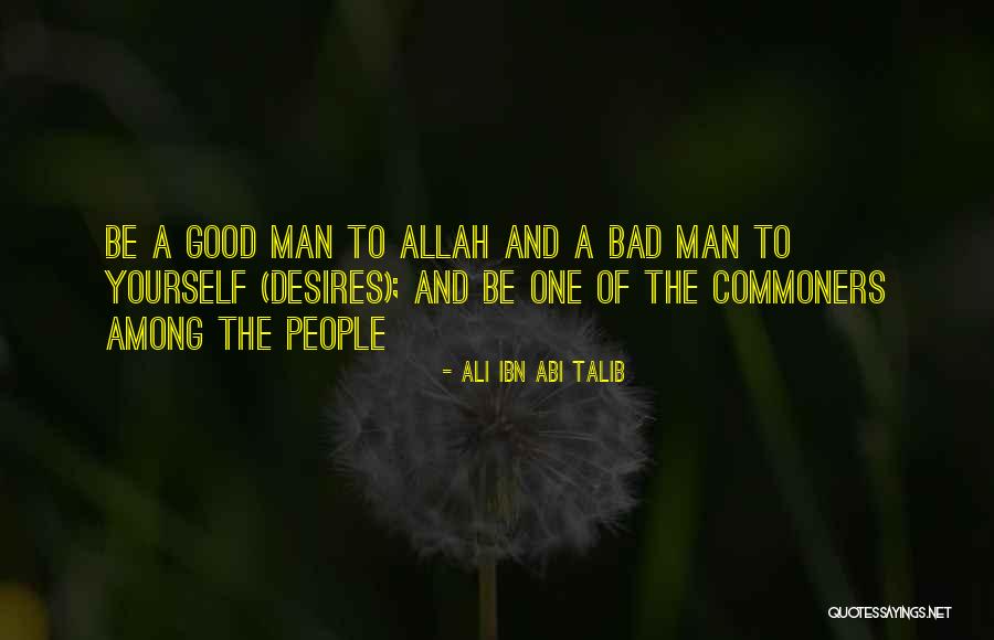 Ali Ibn Talib Quotes By Ali Ibn Abi Talib