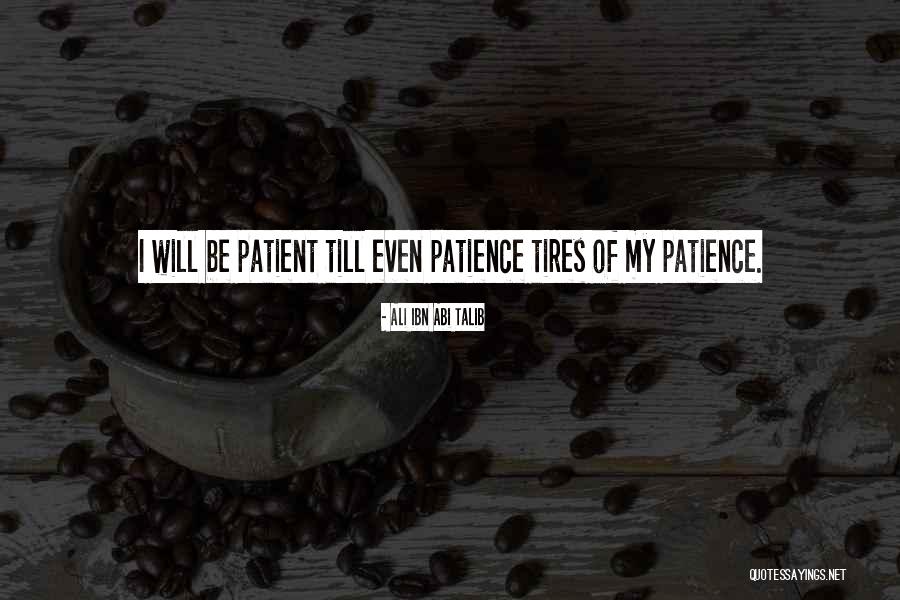 Ali Ibn Talib Quotes By Ali Ibn Abi Talib Ali Ibn Talib Quotes By Ali Ibn Abi Talib