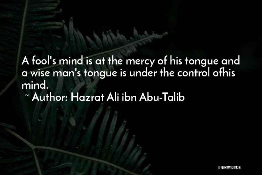 Ali Ibn Talib Quotes By Hazrat Ali Ibn Abu-Talib