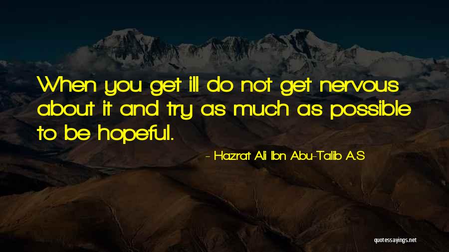 Ali Ibn Talib Quotes By Hazrat Ali Ibn Abu-Talib A.S