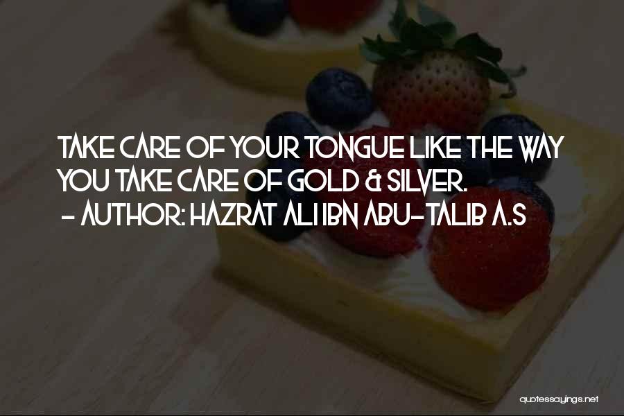 Ali Ibn Talib Quotes By Hazrat Ali Ibn Abu-Talib A.S