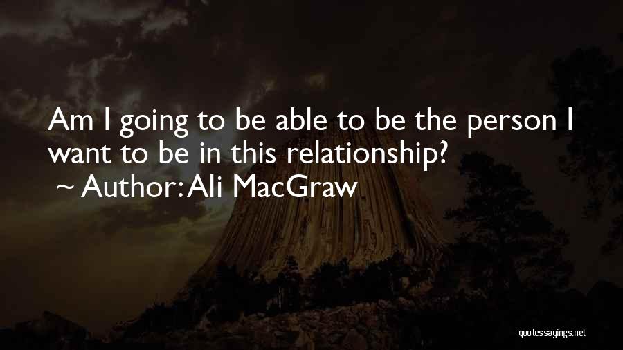 Ali MacGraw Quotes 1665217