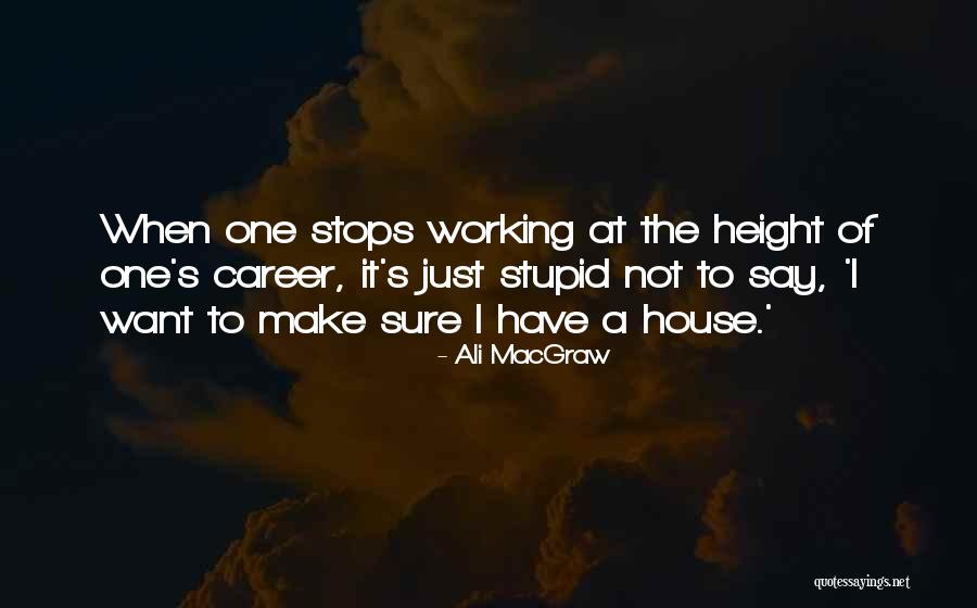 Ali MacGraw Quotes 193189 Ali MacGraw Quotes 193189