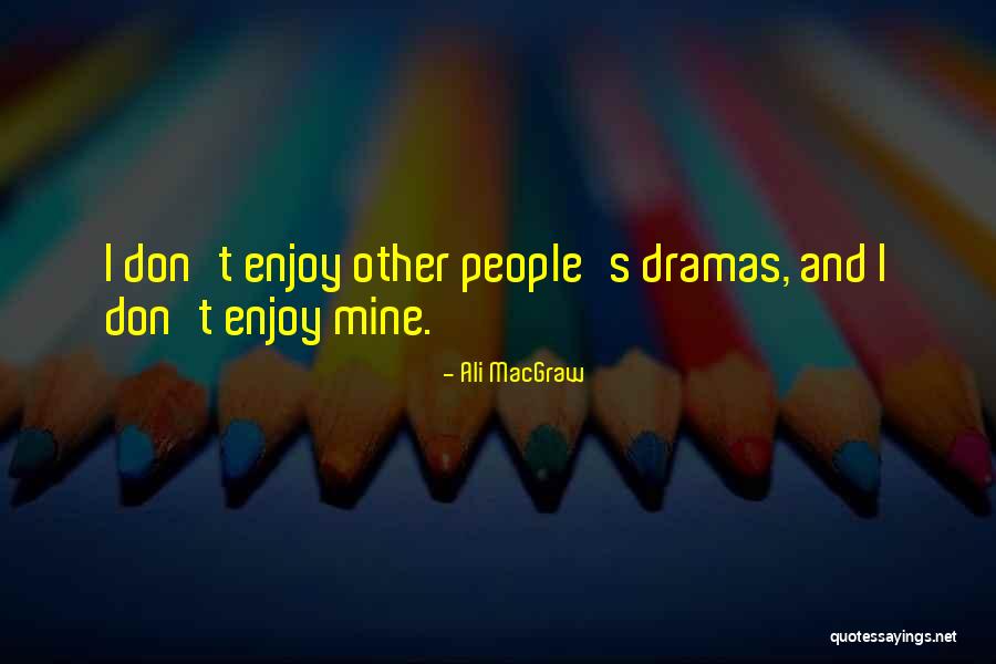 Ali MacGraw Quotes 2115440 Ali MacGraw Quotes 2115440