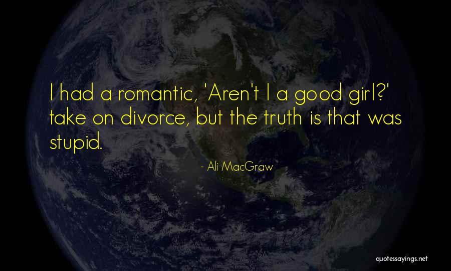 Ali MacGraw Quotes 566632