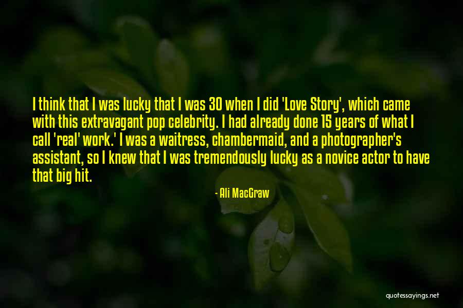 Ali MacGraw Quotes 952212 Ali MacGraw Quotes 952212
