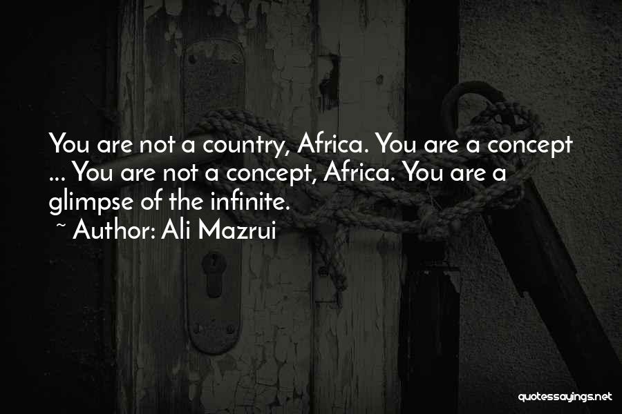 Ali Mazrui Quotes 762782