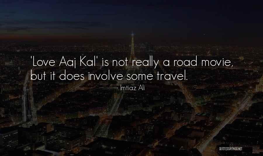 Ali Movie Quotes By Imtiaz Ali Ali Movie Quotes By Imtiaz Ali