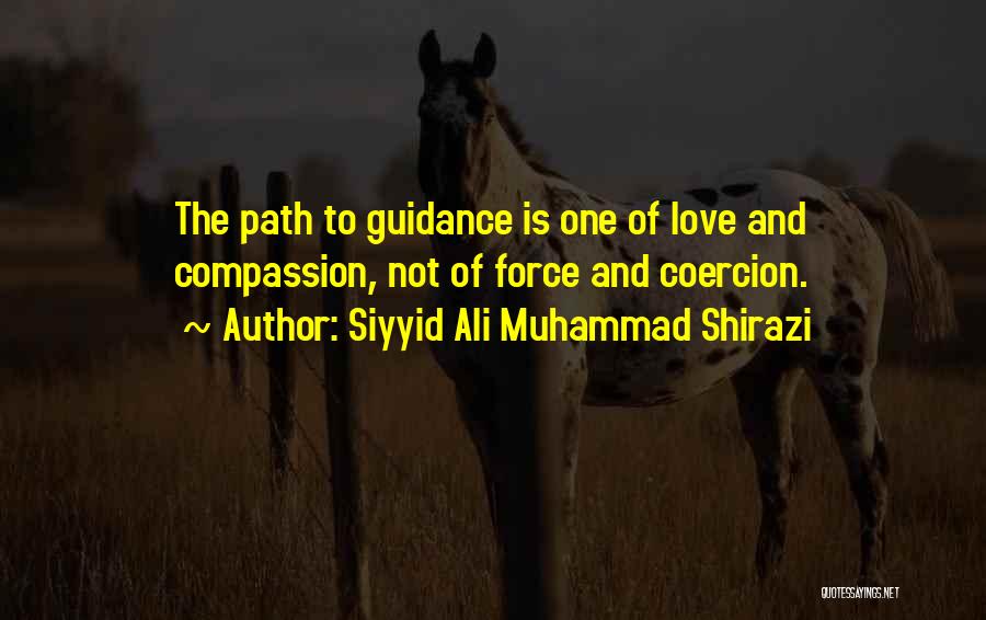 Ali Muhammad Quotes By Siyyid Ali Muhammad Shirazi