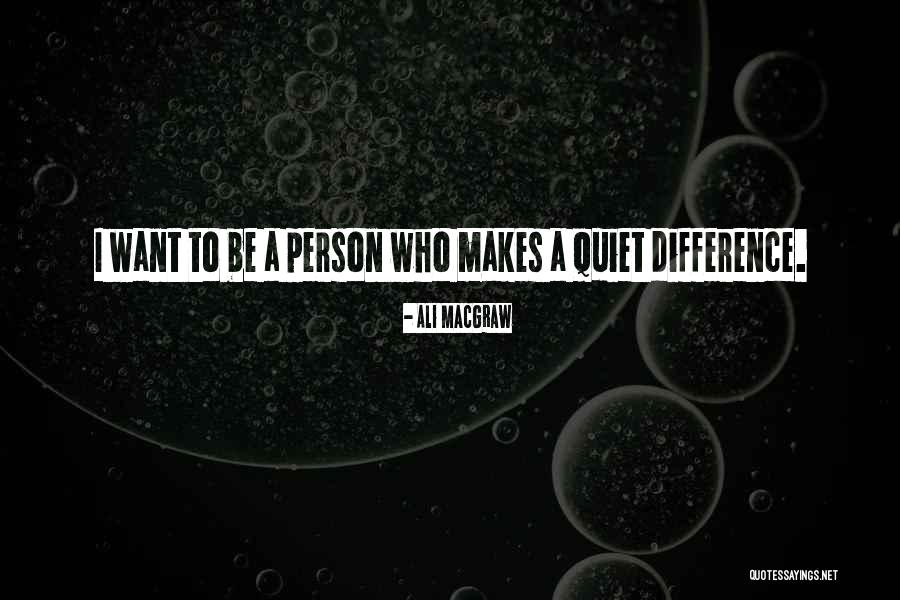 Ali Quotes By Ali MacGraw