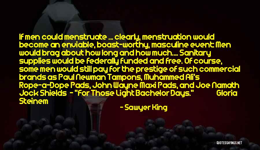 Ali Quotes By Sawyer King