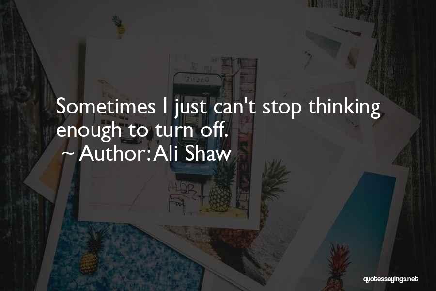 Ali Shaw Quotes 1132460