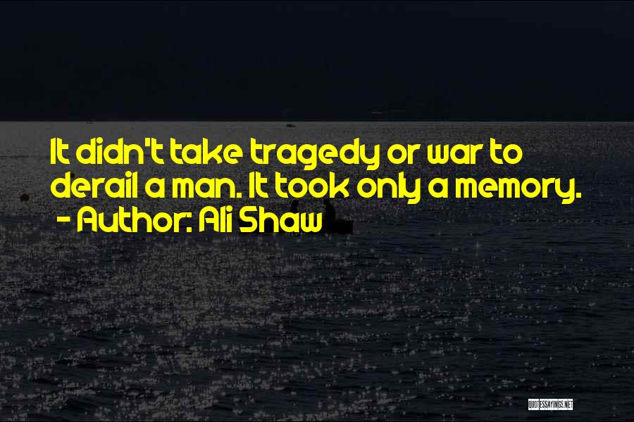 Ali Shaw Quotes 2146591