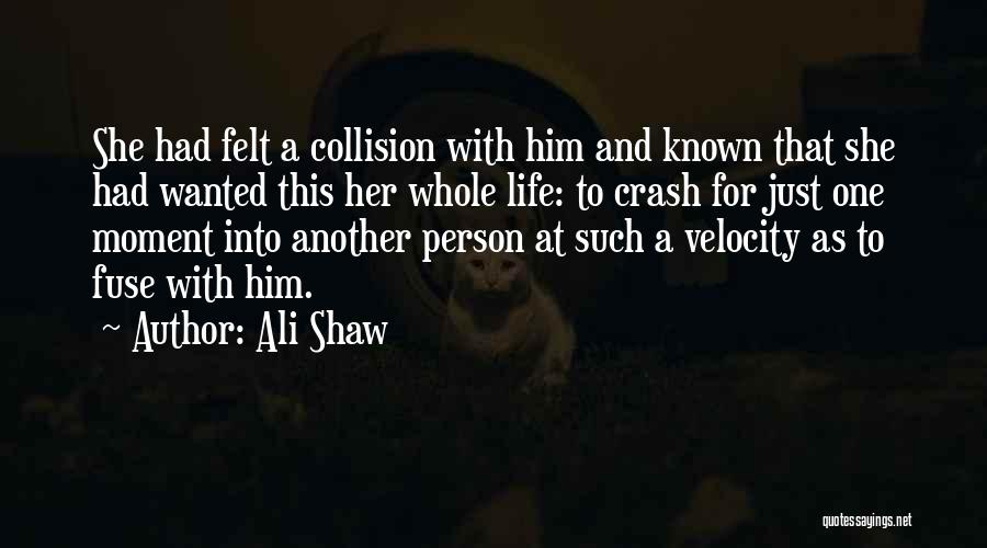 Ali Shaw Quotes 588620