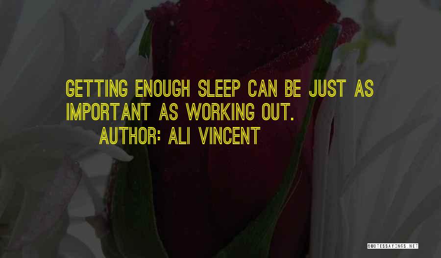 Ali Vincent Quotes 1810246