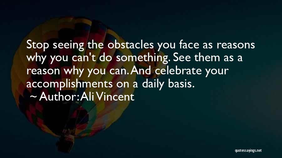 Ali Vincent Quotes 457007