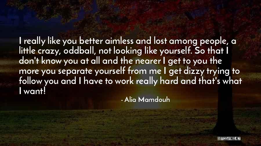 Alia Mamdouh Quotes 1655260